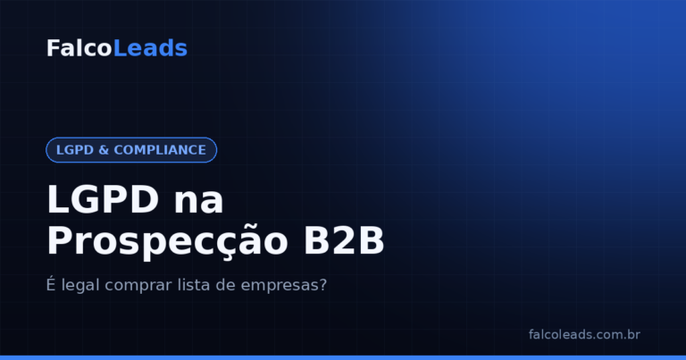 LGPD na prospecção B2B - é legal comprar lista de empresas - FalcoLeads