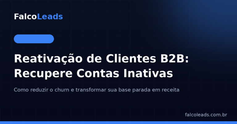 Reativação de clientes B2B: capa do artigo sobre como recuperar contas inativas e reduzir o churn