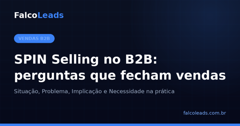 SPIN Selling no B2B: capa do artigo sobre a técnica de perguntas para vendas B2B da FalcoLeads
