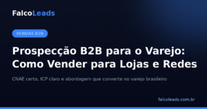 Prospecção B2B para o varejo: capa do artigo sobre como vender para lojas e redes varejistas