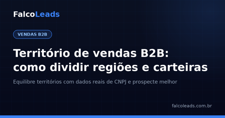 Território de vendas: capa do artigo da FalcoLeads sobre divisão de carteiras com dados de CNPJ